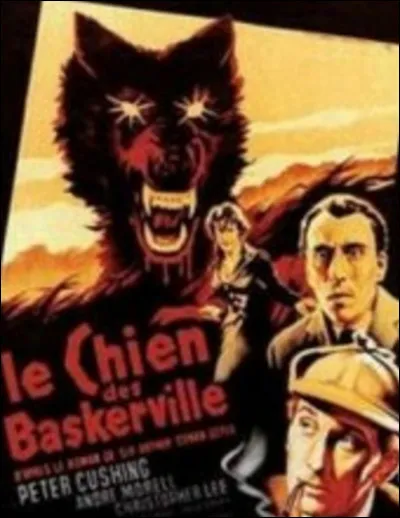 Quel écrivain est l'auteur du roman policier "Le Chien des Baskerville ?