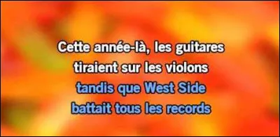 Musique : De quelle année Claude François parle-t-il quand il chante : "Cette année-là. Je chantais pour la première fois. Le public ne me connaissais pas. Oh quelle année, cette année-là" ?