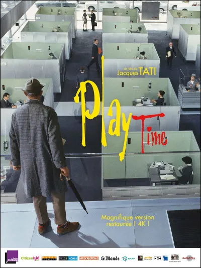 "Playtime" (film sorti en 1967) est un film de Jacques Tati.
