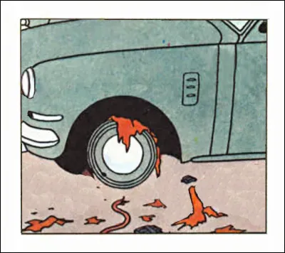 Ah ! Bien sûr, elle va rouler beaucoup moins bien, maintenant ! Qui a provoqué cette situation ?