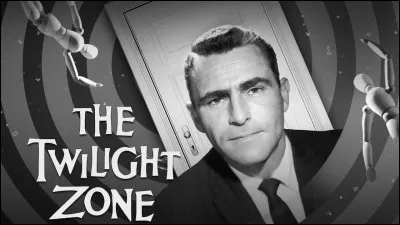 Quel est le titre français de la série américaine "The Twilight Zone", diffusée dans les années 50-60 ?