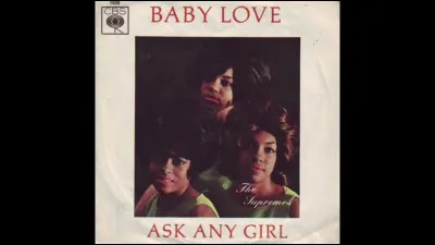 Quel groupe féminin chantait "Baby love" ?