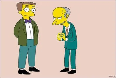 Qui est l'assistant de Mr. Burns, l�che-botte, homosexuel et amoureux de Mr. Burns ?