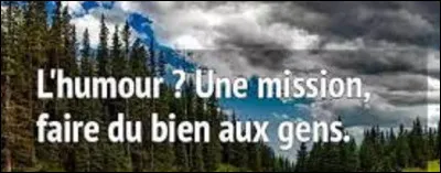 Et on clôt ce quiz par une petite citation. Quelle humoriste a dit : ''L'humour ? Une mission, faire du bien aux gens. '' ?