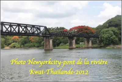 Quelle est cette ville en K de Thaïlande, célèbre pour son pont ferroviaire qui enjambe la rivière Kwai construit en 1942 par des prisonniers de guerre des japonais ?