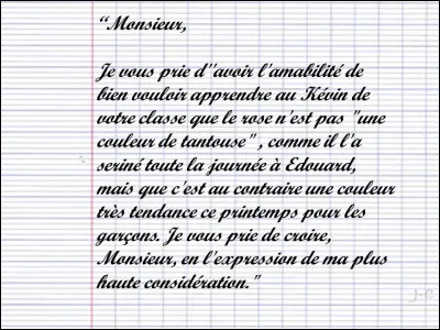 Mon fils a été absent hier parce ...