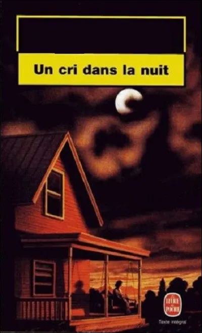 À qui appartient le roman "Un cri dans la nuit" ?