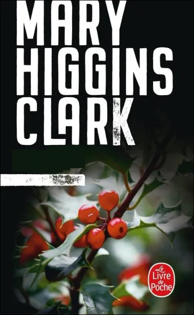 Comment est la nuit dans le titre du roman de Mary Higgins Clark ?