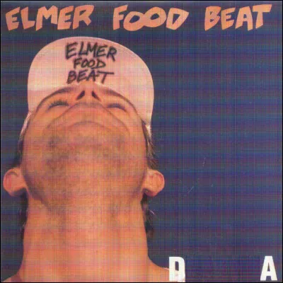Quel est le titre de cette chanson de 1990 du groupe punk-rock Elmer Food Beat qui raconte l'histoire d'une fille facile qui s'offre à tout le monde en tout lieu ?