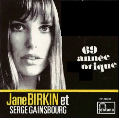 Quel est le titre de cette chanson de 1968 de Serge Gainsbourg qu'il interprète avec Jane Birkin dont les paroles sont basées sur l'amour charnel dans un tempo très érotique et très "hot" ?