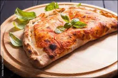 De quelle région vient la fameuse Calzone, en forme de chausson ?