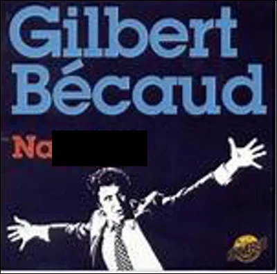 Quel est le titre de cette chanson de 1964 avec un prénom en N, interprétée par Gilbert Becaud ?