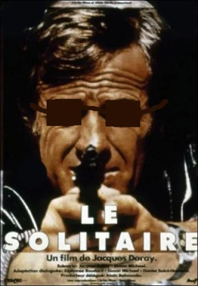 Qui jouait dans le film policier "Le Solitaire" ?