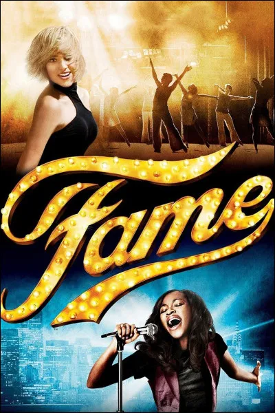 "Fame" est le titre d'un film interprété par Irene Cara.
