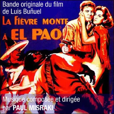 "La Fièvre monte à El Pao" est le titre d'un film interprété par Gérard Philippe.