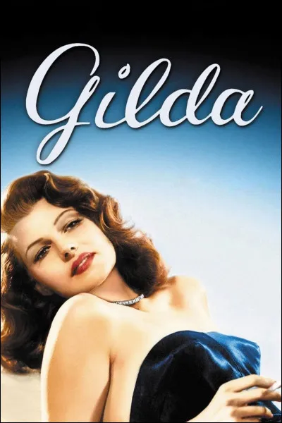 "Gilda" est un long-métrage joué par Rita Hayworth.