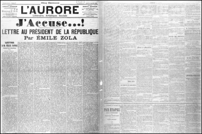 Ce 13 janvier, parait "J'accuse", article rédigé par Émile Zola et publié dans le journal "L'Aurore" sous la forme d'une lettre ouverte au président de la République : c'était en ...