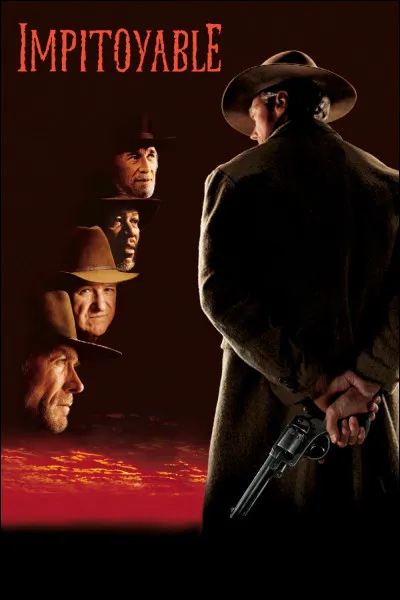 "Impitoyable" est le titre d'un film réalisé par Clint Eastwood.