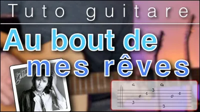 Qui chante "Au bout de mes rêves" ?