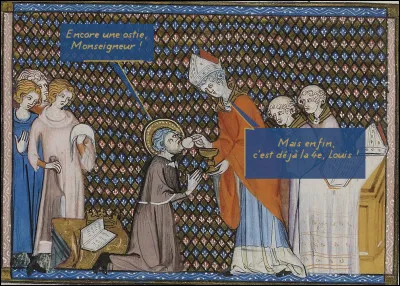 Peu le savent, mais notre Louis IX était - son péché mignon - d'une gourmandise proverbiale : c'est ce qu'écrit un chroniqueur, dyslexique par ailleurs. Mais l'a-t-il vraiment fait ?