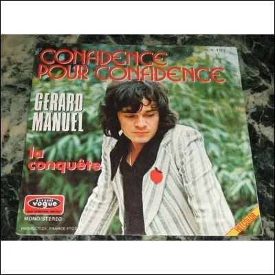 "Confidence pour confidence" est une chanson de ...