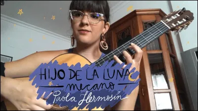 Qui chantait le titre "Hijo de la luna" ?