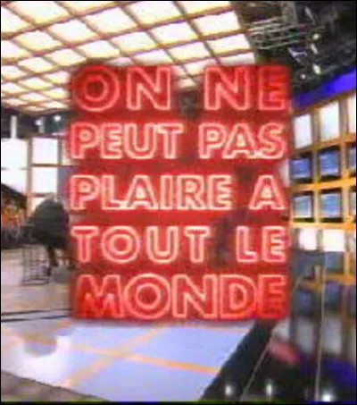Jusqu'en 2006, qui présentait l'émission "On ne peut pas plaire à tout le monde" ?