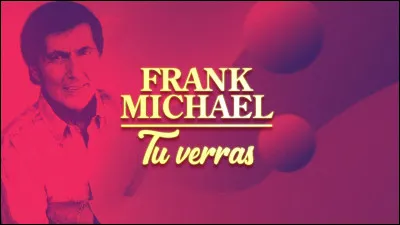 À quel chanteur faut-il attribuer la chanson "Tu verras" ?