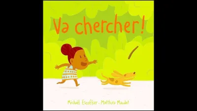 "Va chercher" est une chanson interprétée par ...