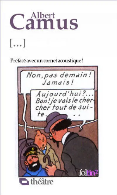 Une autre pièce du "cycle de l'absurde". Laquelle ?