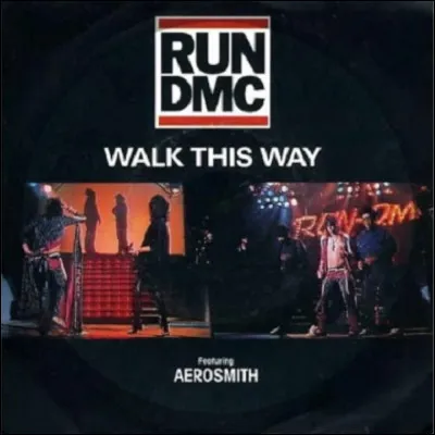 À quel groupe faut-il attribuer la chanson "Walk this way" ?