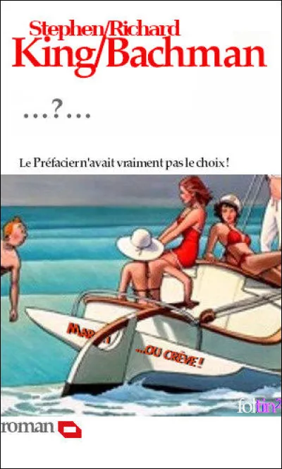 Au début de sa carrière, l'auteur publia quelques ouvrages sous le pseudonyme de "Richard Bachman"... Aurait-il eu le choix ? Et vous-même, cher Lecteur, à part trouver ce titre ?