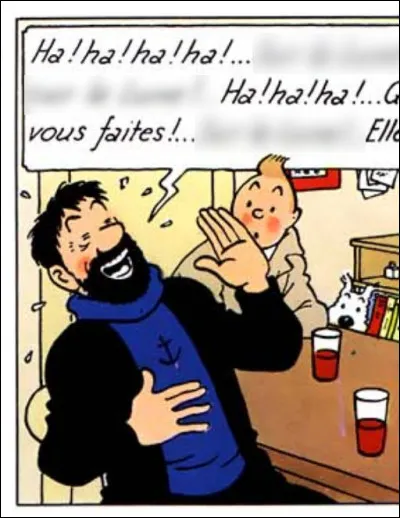 Haddock a l'air de s'en payer une tranche... Mais à quel propos ?