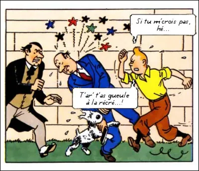 On dirait bien que, parfois, Tintin n'est pas sorti de l'enfance, non ?