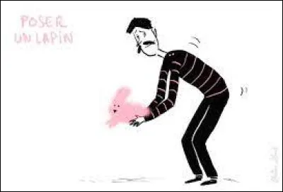 Que veut dire "poser un lapin" ?