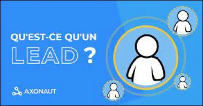 Qu'est-ce qu'un lead ?