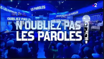 Qui est l'animateur de "N'oubliez pas les paroles" sur France 2 ?