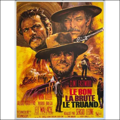 Lequel joue-t-il dans le film "Le Bon, la Brute et le Truand" ?