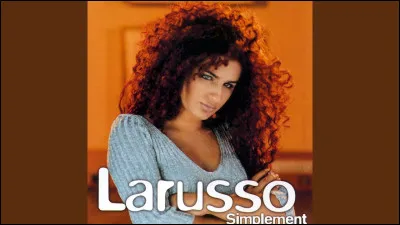 La chanteuse Larusso est la nièce de l'animateur Arthur.