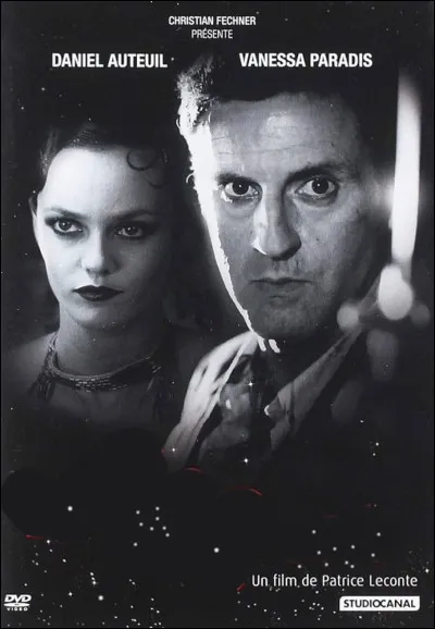 Quel est ce film de Patrice Leconte qui réunit Daniel Auteuil et Vanessa Paradis ?