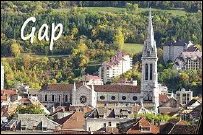 Gap est la préfecture ...