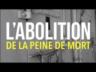 En quelle année la peine de mort a-t-elle été abolie en France ?