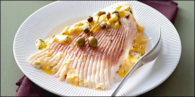 Quel est ce savoureux poisson préparé avec des câpres ?