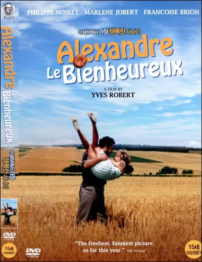 Quel acteur joue dans le film "Alexandre le Bienheureux" ?