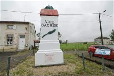 Nous sommes sur la Voie Sacrée, route qui relie Bar-le-Duc à