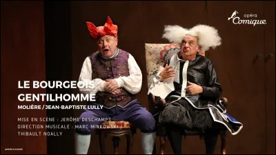 Qui est l'auteur de la pièce de théâtre "Le Bourgeois gentilhomme" ?
