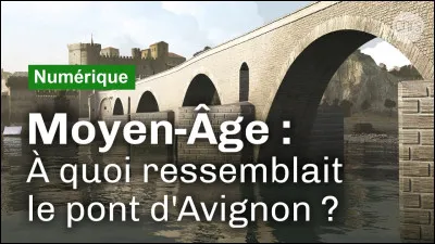 Quel est le nom du pont d'Avignon ?