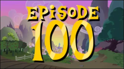 L'épisode 100 correspond...