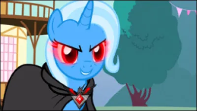 Allez, une plus facile : comment s'appelle l'amulette de Trixie dans l'épisode 5 saison 3 ?
