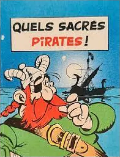 Où sont les membres de l'équipage pirate ?